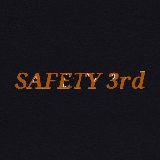 Safety Third by ReanimatedStore